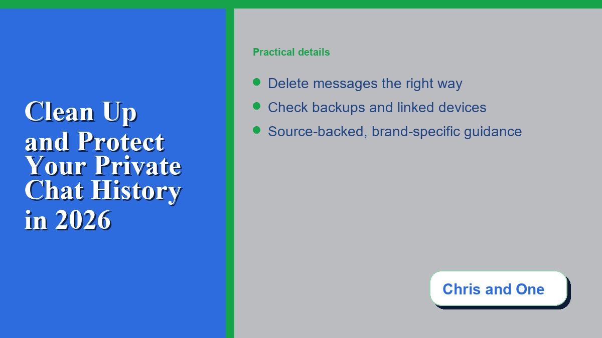 How to Clean Up and Protect Your Private Chat History in 2026 - step by step